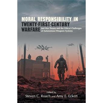 Moral Responsibility In Twenty-First-Century Warfare - 1