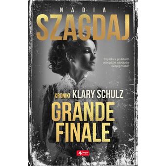 Grande finale Kroniki Klary Schulz | Nadia Szagdaj - 1