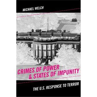 Crimes of Power & States of Impunity : The U.S. Response to Terror - 1