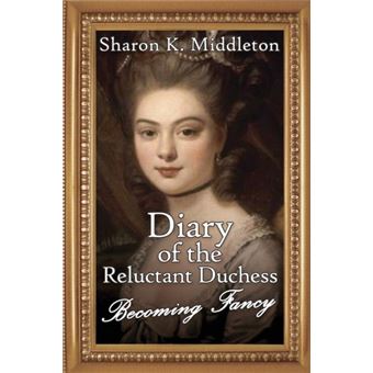 Diary Of The Reluctant Duchess - 1