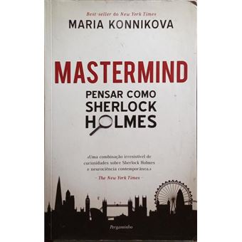 Mastermind: pensar como sherlock holmes. [1.ª edição] - 1