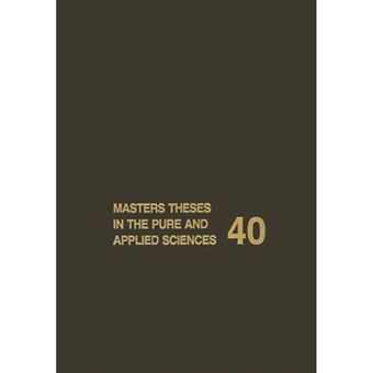 Masters Theses in the Pure and Applied Sciences - Accepted by Colleges and Universities of the United States and Canada - Paperback - 2012 - 1