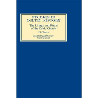 The Liturgy and Ritual of the Celtic Church - Hardback - 1987
