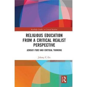 Religious Education From A Critical Realist Perspective Sensus Fidei And Critical Thinking - 1
