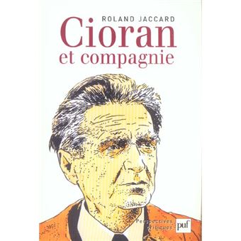 Cioran Et Compagnie - 1