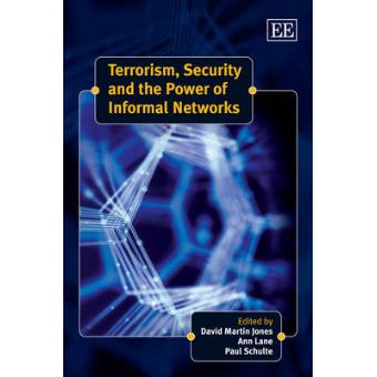 Terrorism, Security And The Power Of Informal Networks - 1