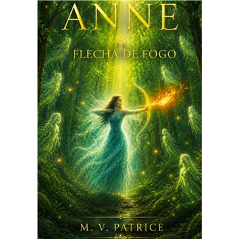 Anne E A Flecha De Fogo - 1