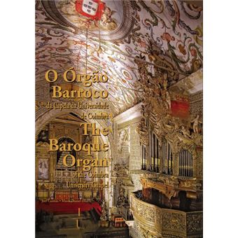 O Órgão Barroco da Capela da Universidade de Coimbra - 1