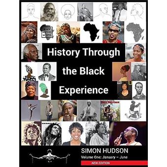 History Through The Black Experience Volume One  Second Edition - 1