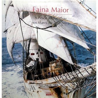 Faina maior. a pesca do bacalhau nos mares da terra nova. - 1