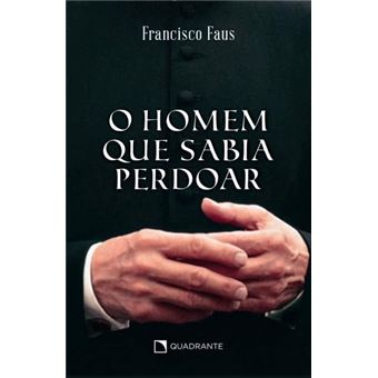 O Homem Que Sabia Perdoar - 1