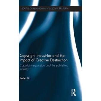 Copyright Industries And The Impact Of Creative Destruction - 1