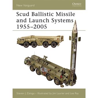 Scud Ballistic Missile and Launch Systems 1955-2005 - Paperback - 2006 - 1
