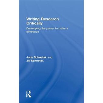 Writing Research Critically - Developing the Power to Make a Difference - Hardback - 2012 - 1