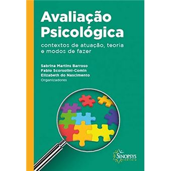 Avaliação Psicológica: Contextos de Atuação, Teoria e Modos de Fazer - 1