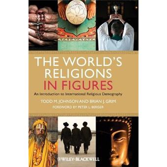 The World's Religions in Figures - An Introduction to International Religious Demography - Hardback - 2013 - 1