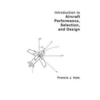 Introduction to Aircraft Performance, Selection and Design - Paperback - 1984 - 1