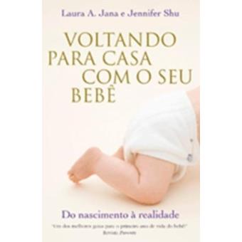 Voltando Para Casa com o Seu Bebé. Do Nascimento a Realidade - 1