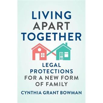 Living Apart Together Legal Protections For A New Form Of Family 15 Families, Law, And Society - 1