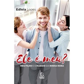 Ele E Meu? - O Meu Filho E O Marido Da Minha Nora - 1