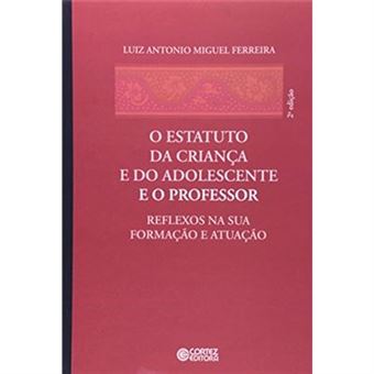 O Estatuto Da Crianca E Do Adolescente E O Professor - 1