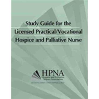 Study Guide For The Licensed Practicalvocational Hospice And Palliative Nurse - 1