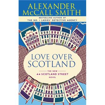 Love Over Scotland  44 Scotland Street Series 3 By Alexander Mccall Smith - 1