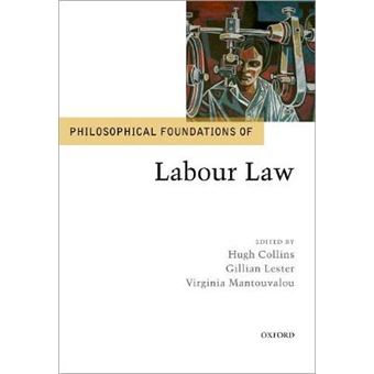 Philosophical Foundations of Labour Law - 1