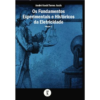Os Fundamentos Experimentais E Históricos Da Eletricidade - 1