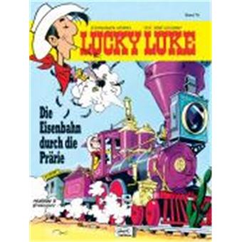 Lucky Luke (Bd. 79). Die Eisenbahn Durch Die PrRie - 1