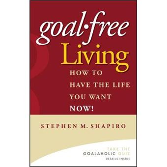 Goal-Free Living - 1