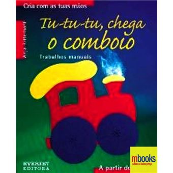Cria com as tuas mãos - Tu-tu-tu, chega o comboio - 1