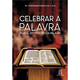 Celebrar a palavra: Manual do ministro da palavra - 1