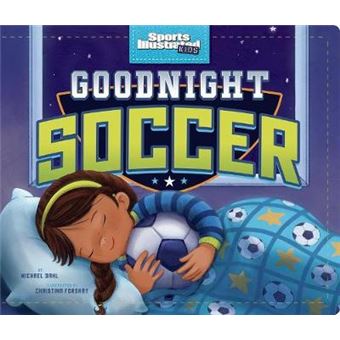 Goodnight Soccer Sports Illustrated Kids Bedtime Books - 1
