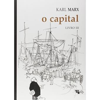 O Capital. Crítica da Economia Política. O Processo Global da Produção Capitalista - Livro III - 1