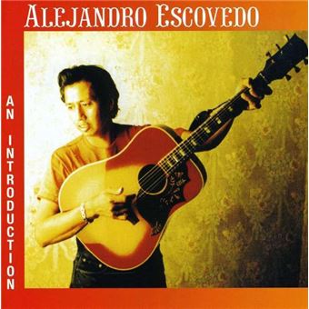 Alejandro Escovedo-An Introduction - 1