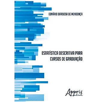 Estatística Descritiva Para Cursos de Graduação - 1