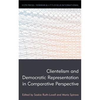 Clientelism And Democratic Representation In Comparative Perspective - 1