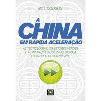 A China Em Rápida Aceleração. As Tecnologias, Os Setores Verdes E As Inovações Que Impulsionam O Futuro Do Continente - 1