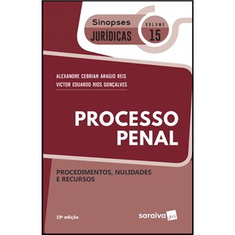 Sinopses Jurídicas : Processo penal : Volume 15 - 19ª edição de 2019: Procedimentos, nulidades e recursos - 1