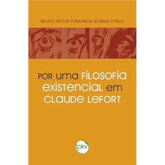Por Uma Filosofia Existencial Em Claude Lefort - 1