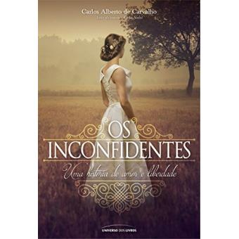 Os Inconfidentes. Uma História de Amor e Liberdade - 1