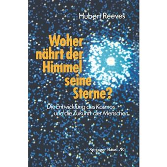 Woher Nahrt Der Himmel Seine Sterne? - Die Entwicklung Des Kosmos Und Die Zukunft Der Menschen - Paperback / softback - 0 - 1