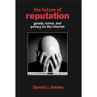 The Future of Reputation - Gossip, Rumor, and Privacy on the Internet - Paperback - 2008 - 1