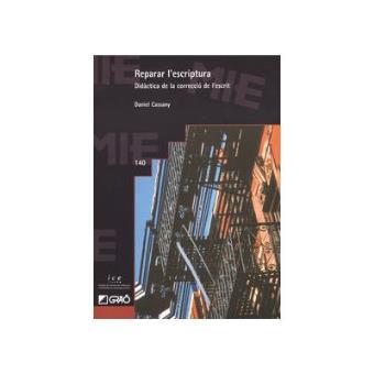 Reparar l'escriptura : didàctics de la correció de l'escrit - 1