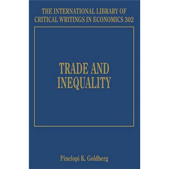 Trade And Inequality The International Library Of Critical Writings In Economics Series 302 - 1