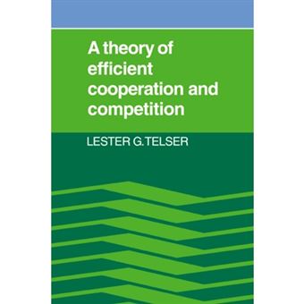 A Theory of Efficient Cooperation and Competition - Hardback - 1987 - 1