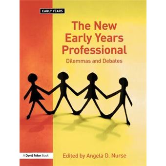 The New Early Years Professional - Dilemmas and Debates - Paperback - 2007 - 1