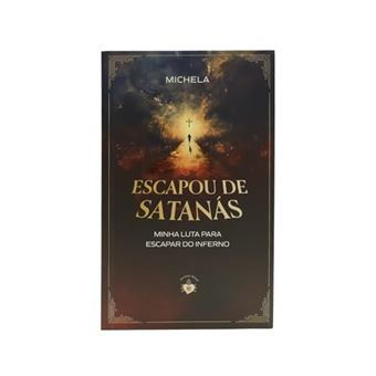 Escapou De Satanás - Minha Luta Para Escapar Do Inferno - 1