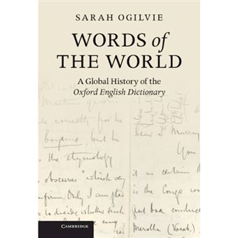 Words of the World - A Global History of the Oxford English Dictionary - Hardback - 2012 - 1